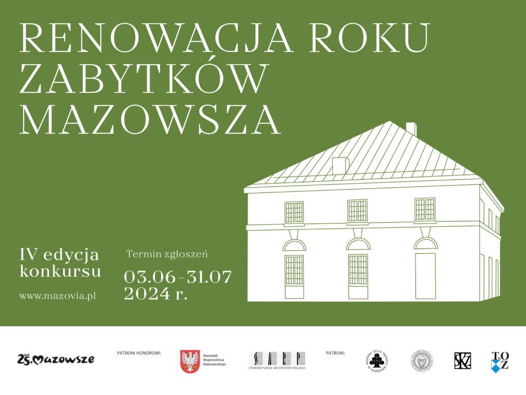 IV edycja konkursu Renowacja Roku Zabytków Mazowsza 03.06-31.07.2024 r.